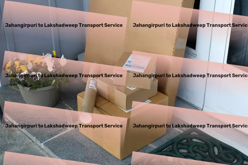 Jahangirpuri to Lakshadweep Transport Road freight coordination