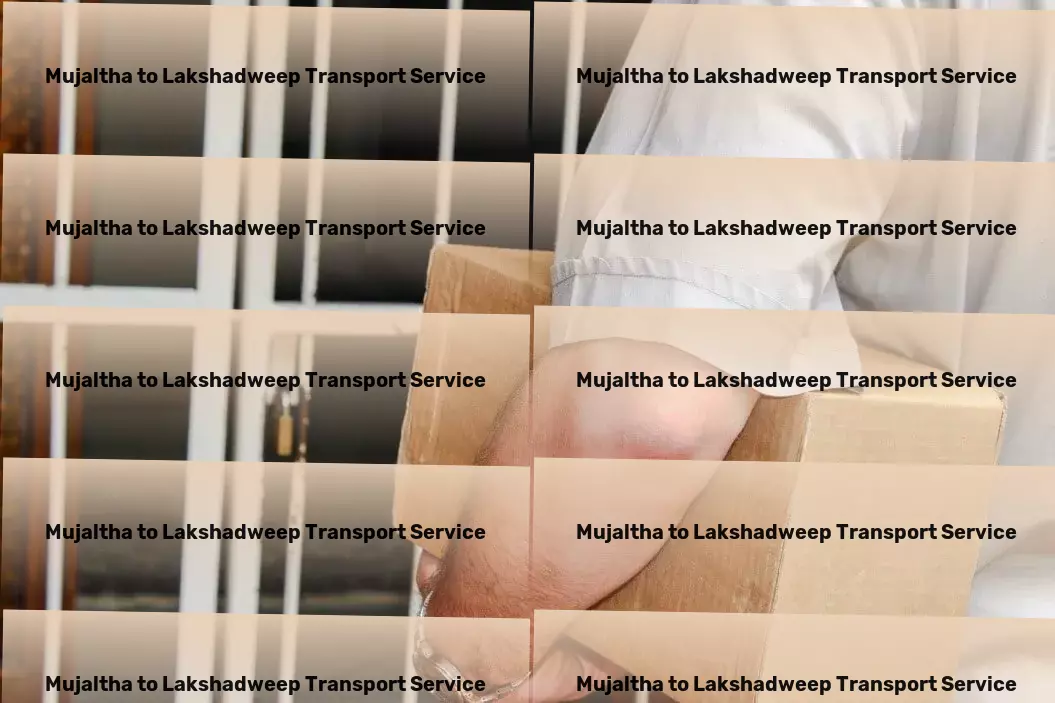 Mujaltha to Lakshadweep Transport Heavy goods logistics