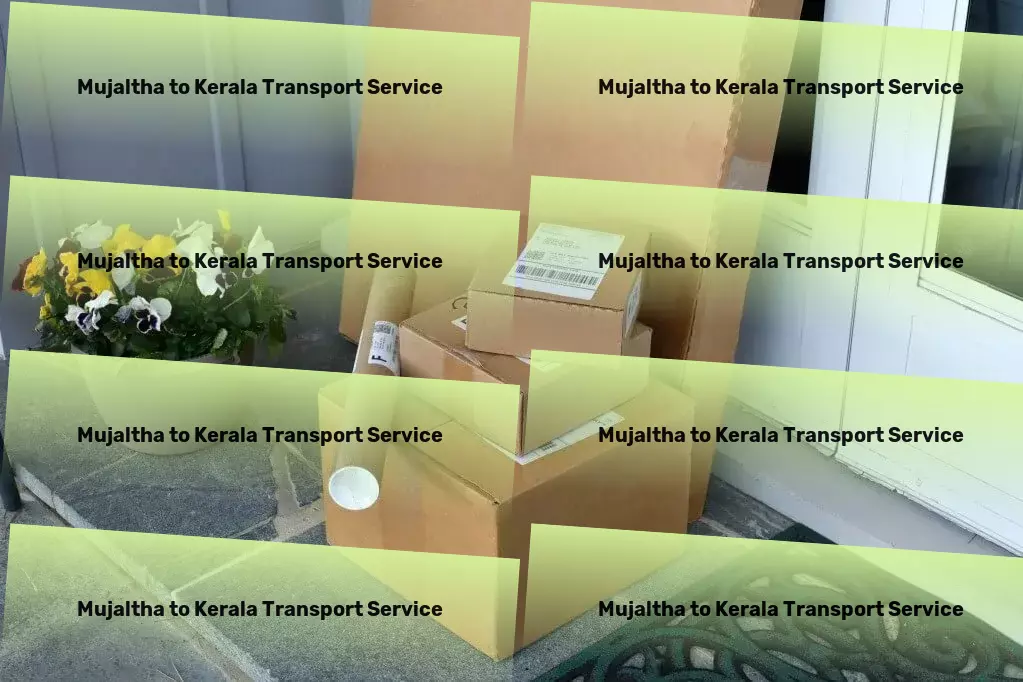 Mujaltha to Kerala Transport Quick cargo transport