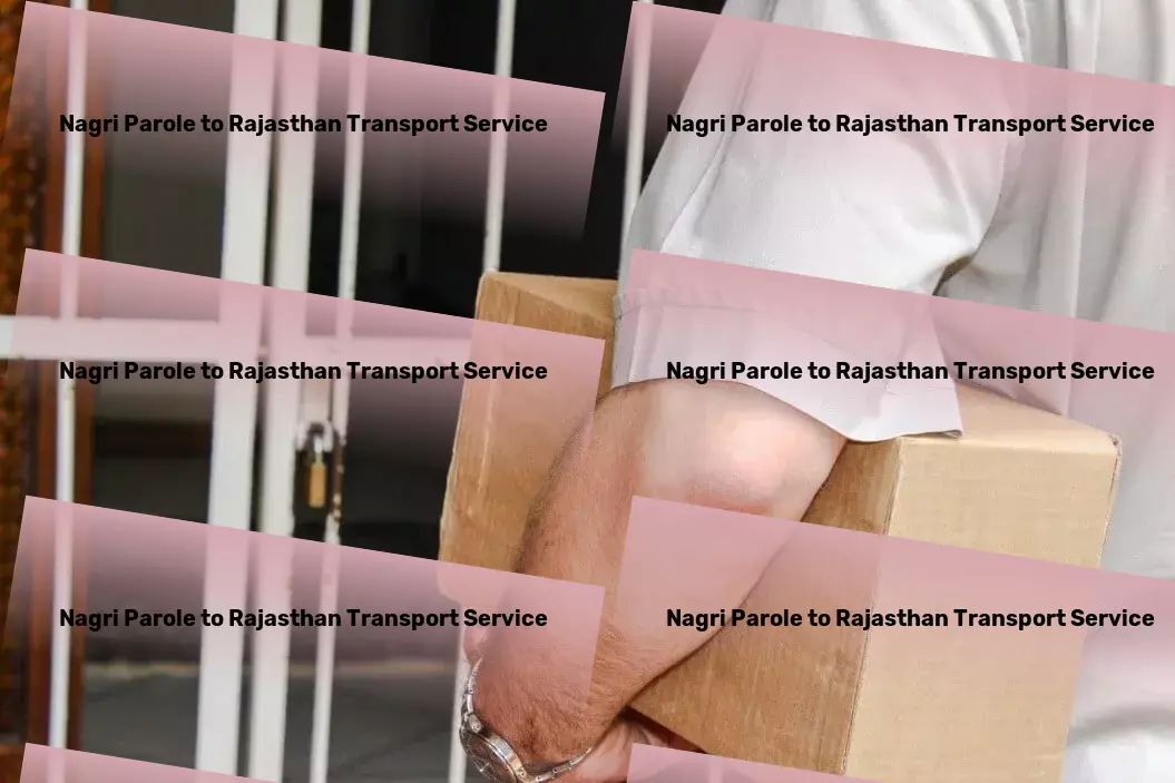 Nagri Parole to Rajasthan Transport Beyond just travel - an experience in motion! - Comprehensive road freight solutions