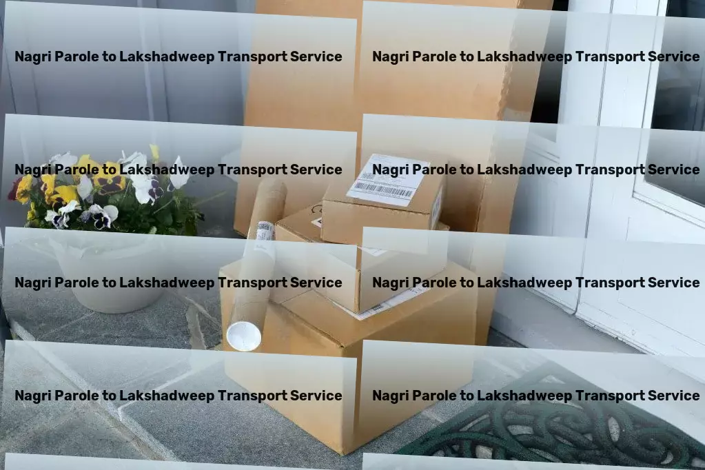 Nagri Parole to Lakshadweep Transport Freight transportation