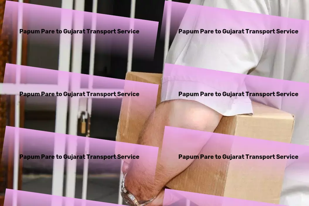 Papum Pare to Gujarat Transport Creating extraordinary experiences through relentless passion. - Supply chain solutions