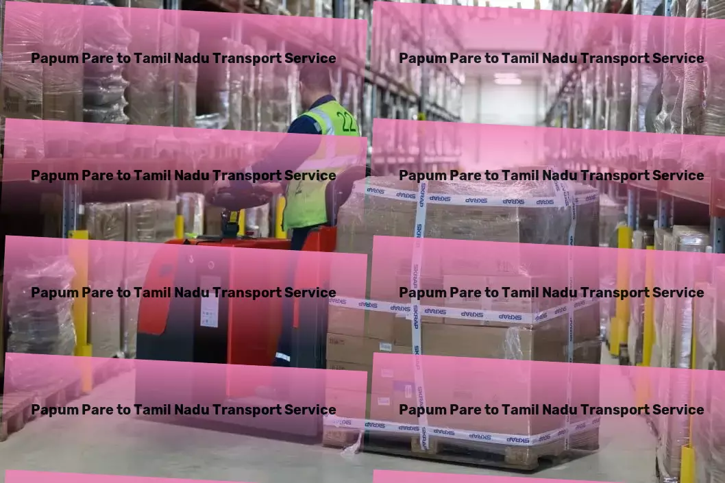 Papum Pare to Tamil Nadu Transport Indulge in the ease of transporting goods across India with us. - Specialized freight logistics