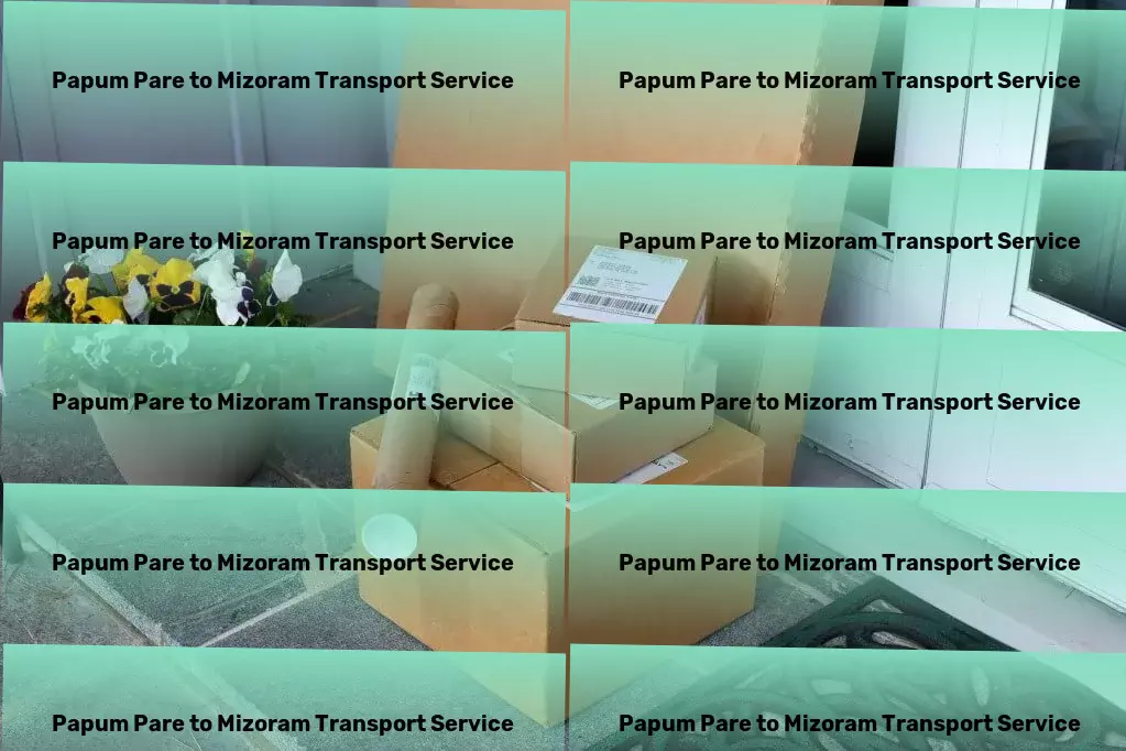 Papum Pare to Mizoram Transport Door-to-door delivery network