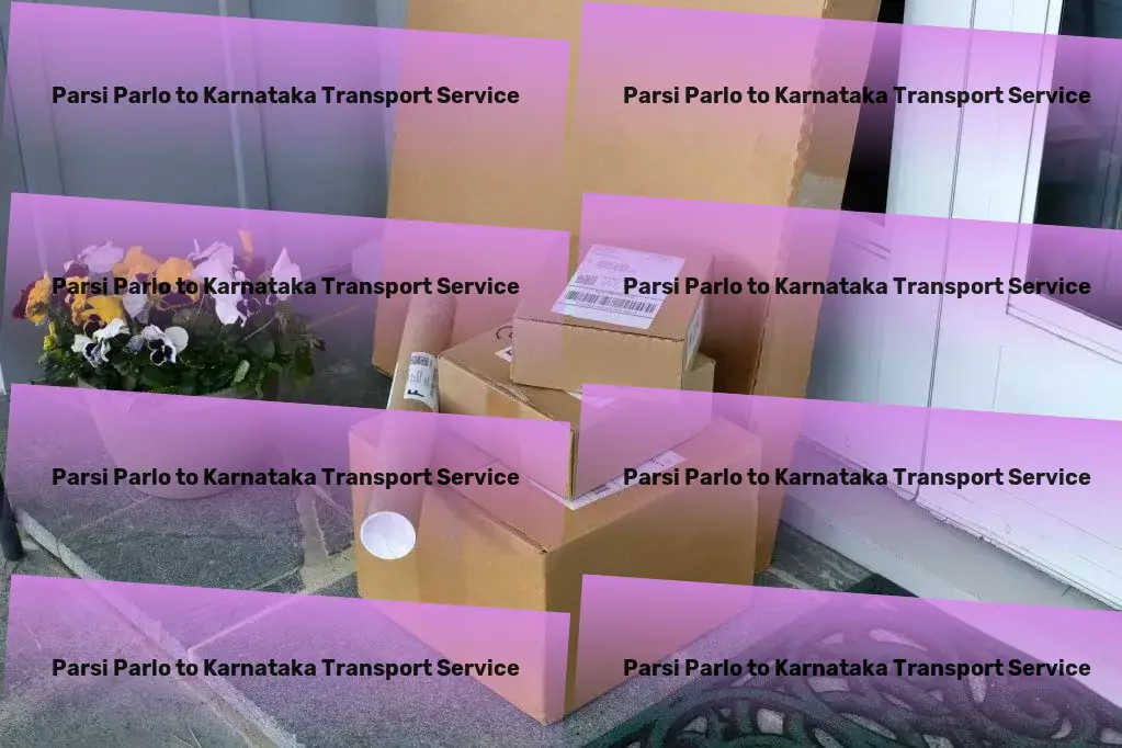 Parsi Parlo to Karnataka Transport Explore the future with our advanced technological marvels! - Heavy goods transport services