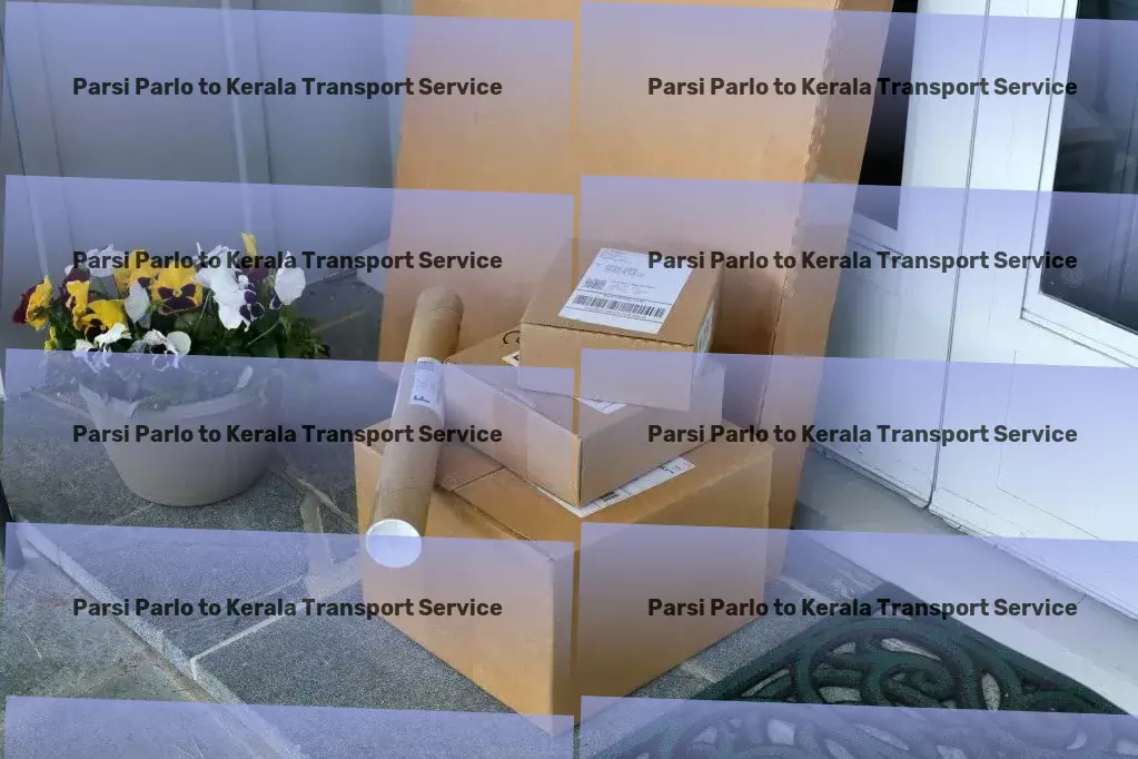 Parsi Parlo to Kerala Transport Experience the best in class customer service today! - Major cargo movers