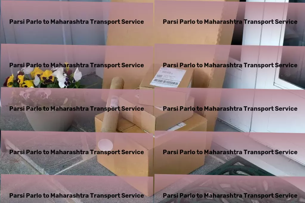 Parsi Parlo to Maharashtra Transport From vision to reality: Crafting exceptional experiences. - Large-scale packers and movers