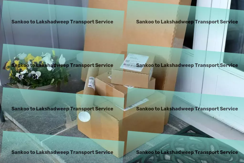 Sankoo to Lakshadweep Transport Make every trip a breeze with our services! - Express moving solutions