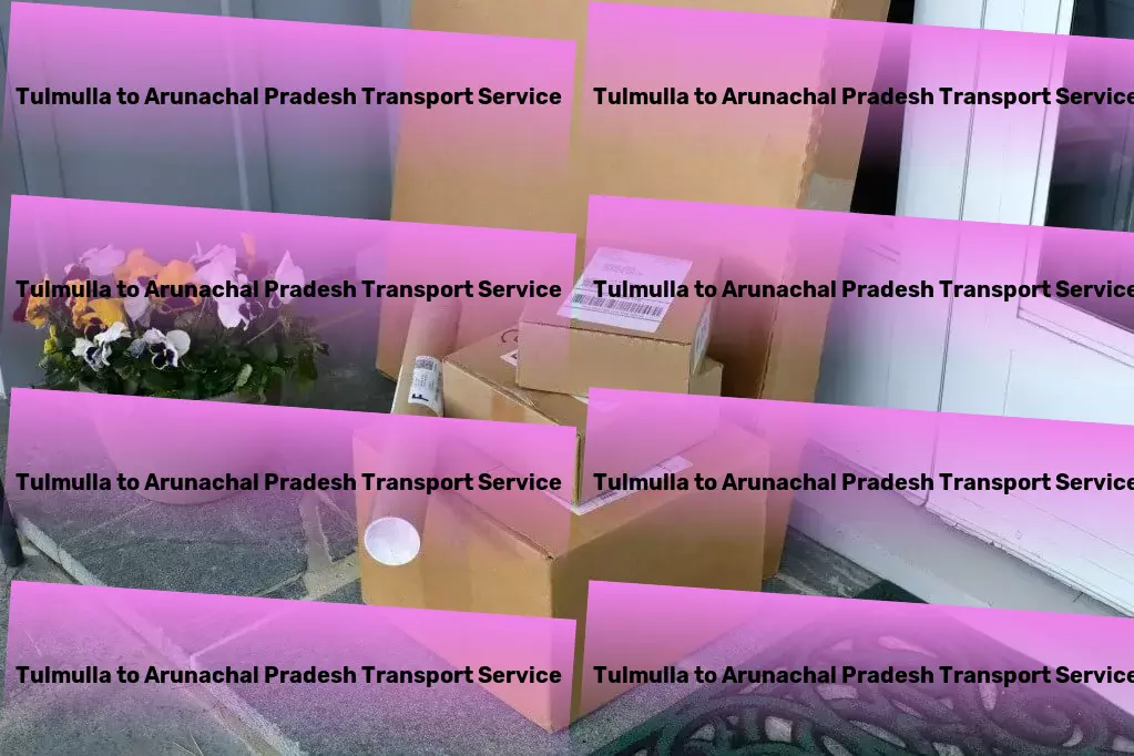 Tulmulla to Arunachal Pradesh Transport Specialized household logistics