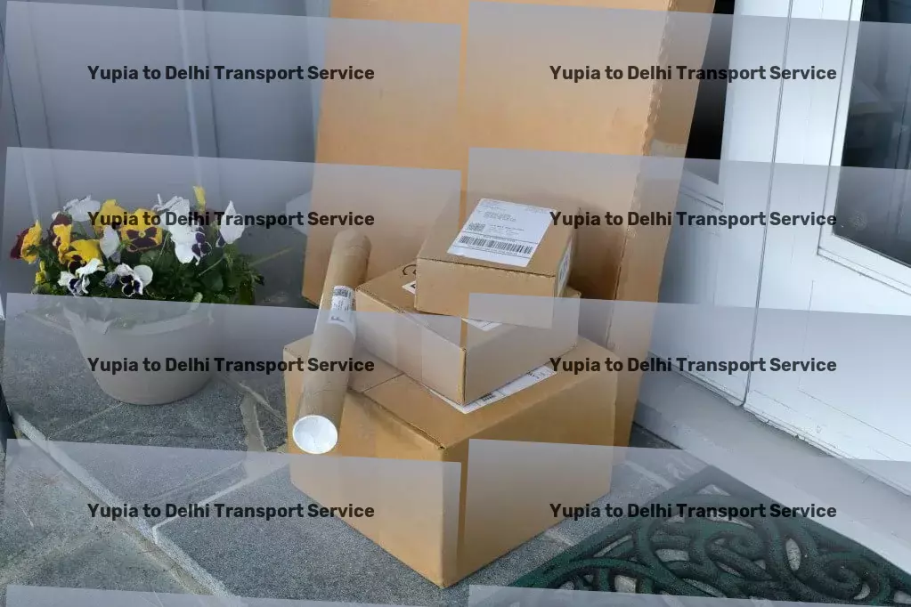 Yupia to Delhi Transport Advanced shipping logistics